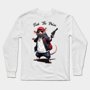 Fuck The Police / Gangsta Rat Long Sleeve T-Shirt